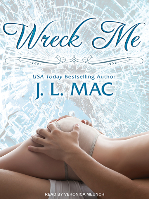 Title details for Wreck Me by J. L. Mac - Available